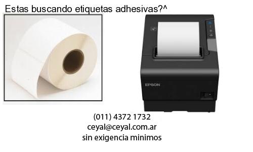 Estas buscando etiquetas adhesivas?^